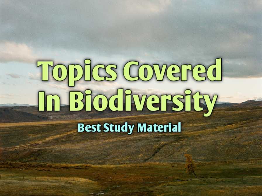 Topics Covered in Biodiversity