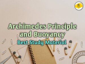 Archimedes Principle and Buoyancy